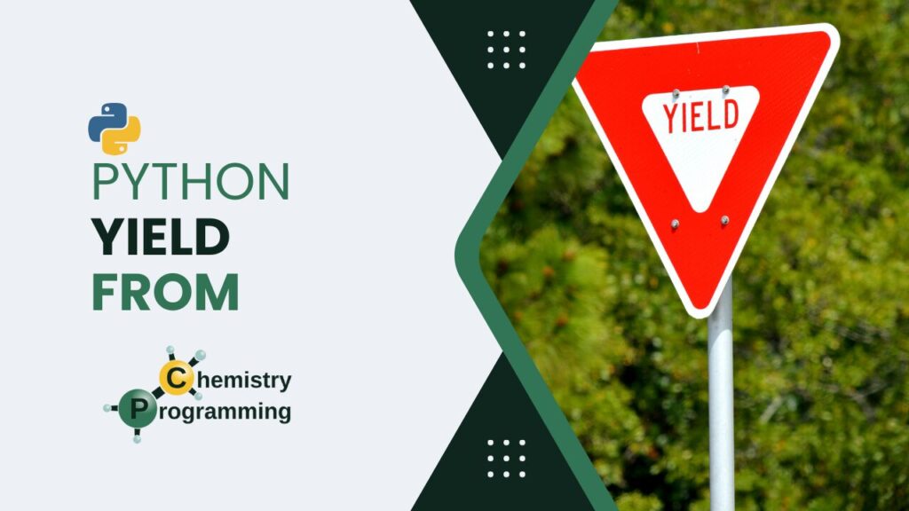 chemistry programming yield from generators python featured image